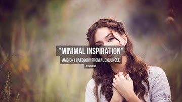 Minimal Inspiration - Music from Audiojungle