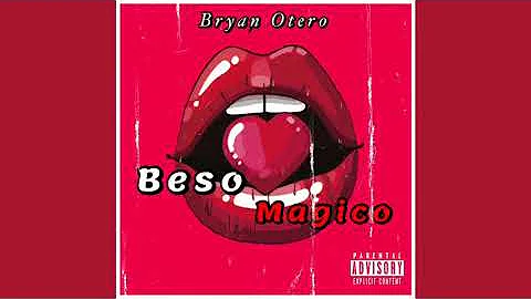 Beso Magico- Bryan Otero (Audio Official)
