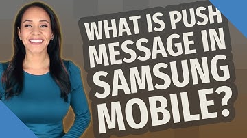 What is push message in Samsung mobile?