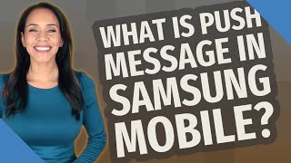 What is push message in Samsung mobile? screenshot 4