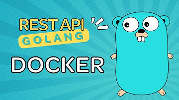 Lập trình REST API với Golang #1: Hướng dẫn cài đặt Docker và run MySQL Container