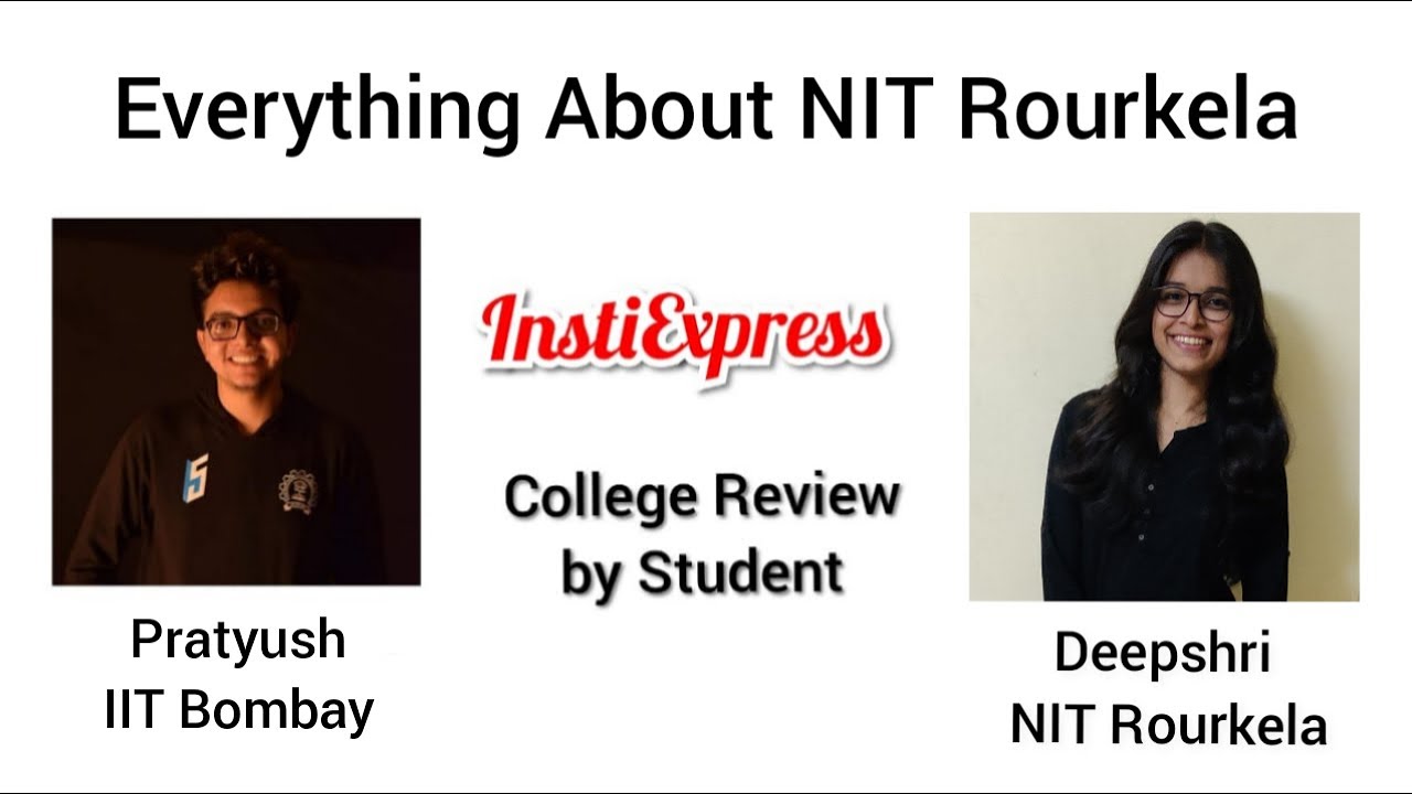 Everything About NIT Rourkela | College Review by Student ...