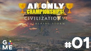 AI ONLY Championship - ALL CIVS | Civilization 6: Gathering Storm | Episode #1