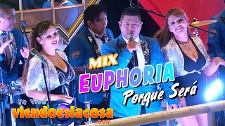 PORQUE SERÁ (Mix Euphoria)