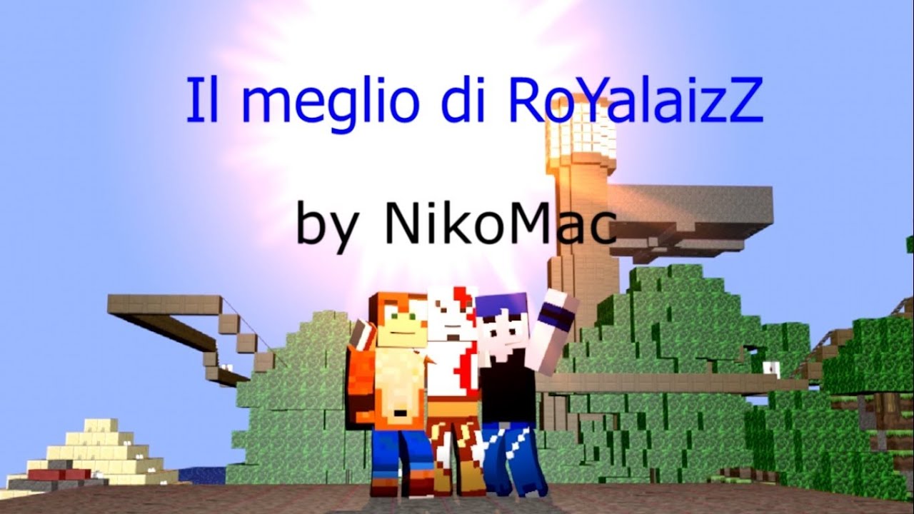 Il meglio di RoYalaizZ