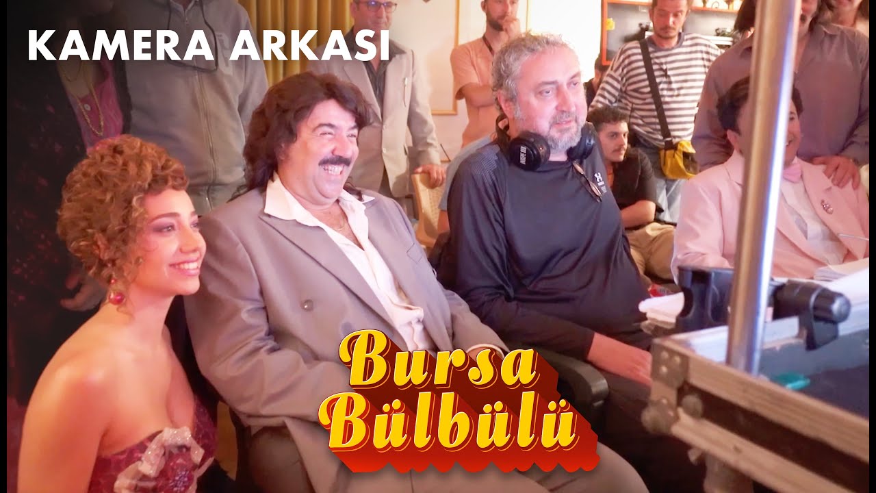 Bursa Bülbülü - Kamera Arkası