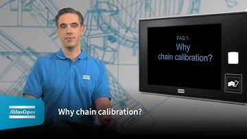 Atlas Copco | Learn from our expert: Why chain calibration?