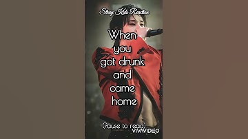 [Stray Kids Reaction] When you got drunk and came home 🍷🍻 #skzreaction
