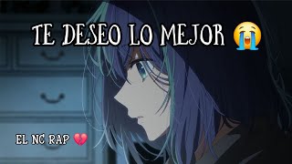 Te Deseo Lo Mejor Este Rap Te Hara Llorarel Nc Rap