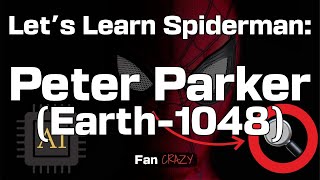 PETER PARKER EARTH 1048 And Spiderman Lore With MESMERIZING Transformations! PETER PARKER EARTH 1048 And Spiderman Lore With MESMERIZING Transformations!