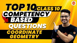 Coordinate Geometry Class 10: Top 10 Competency Based Questions | CBSE 10th Class Maths Chapter-7