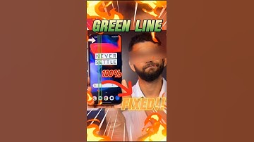GREEN LINE ISSUE SOLUTION 💯🤯!?