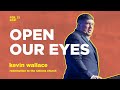 Open Our Eyes | Kevin Wallace | Redemption to the Nations Church