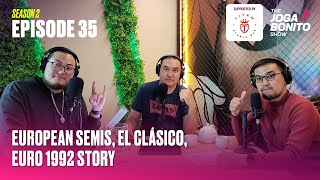 Европын шөвгийн 4-үүд, El Clásico, 1992 Еврогийн түүх - The Joga Bonito Show S02E35