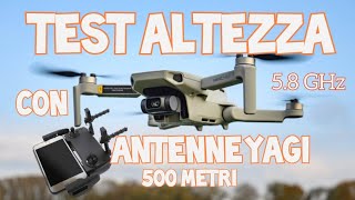 Dji Mavic Mini test altezza massima con antenne Yagi, arrivati 500 metri! senza perdere mai segnale!