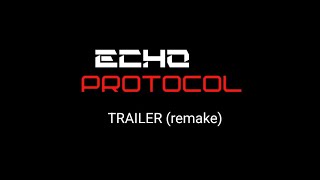 Echo protocol trailer (remake) 