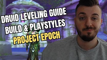 DRUID LEVELING GUIDE PROJECT EPOCH CLASSIC+ ( Build, Playstyle )