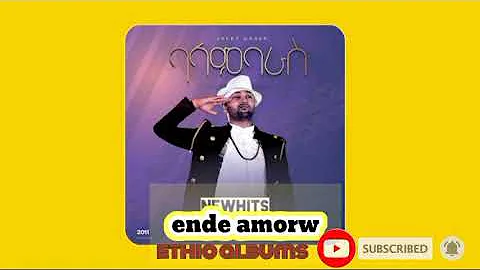 |Ethiopin new| music jaki gosi endamorw ጃኪ ጎሲ እንዳሞራው