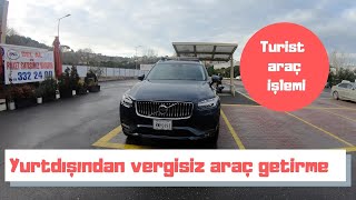 Yurtdışından Vergisiz Araç Nasıl Getirilir? I Gurbetçilere Araba Getirme Yolları I Volvo XC90 2020