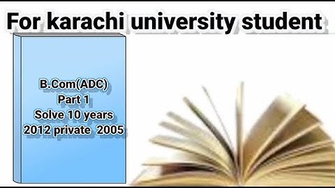 B.Com(ADC) part 1 Accounting solve 10 years 2012 to 2005 For karachi university students  Hani tech
