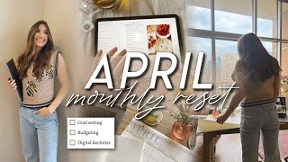 APRIL MONTHLY RESET | setting new goals, notion planning, budgeting, &amp; prepping for a new month!