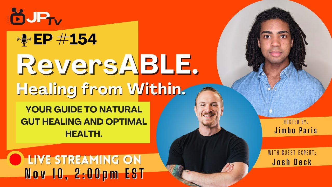 #154 – ReversABLE: Healing from Within. (Jimbo Paris Show LIVE!!!)