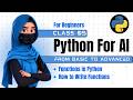 Python for AI Class 05 | Beginner to Advanced | Functions in Python