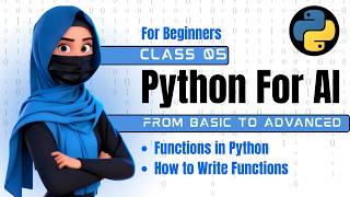 Python for AI Class 05 | Beginner to Advanced |  Functions in Python