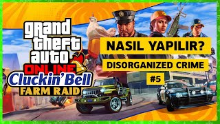 GTA ONLINE - CLUCKIN' BELL FARM RAID GÖREVLERİ - DISORGANIZED CRIME - [BÖLÜM #5]