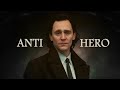 Anti-Hero | Loki