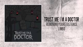 Trust Me Im A Doctor - Limbo