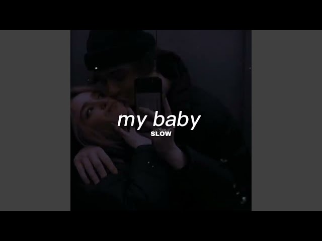 My Baby (Slow + Riverb) - YouTube