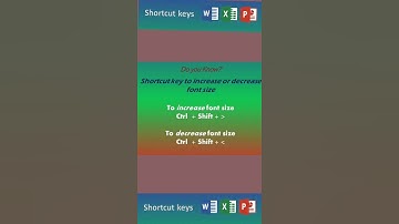 Shortcut keys to increase or decrease font size