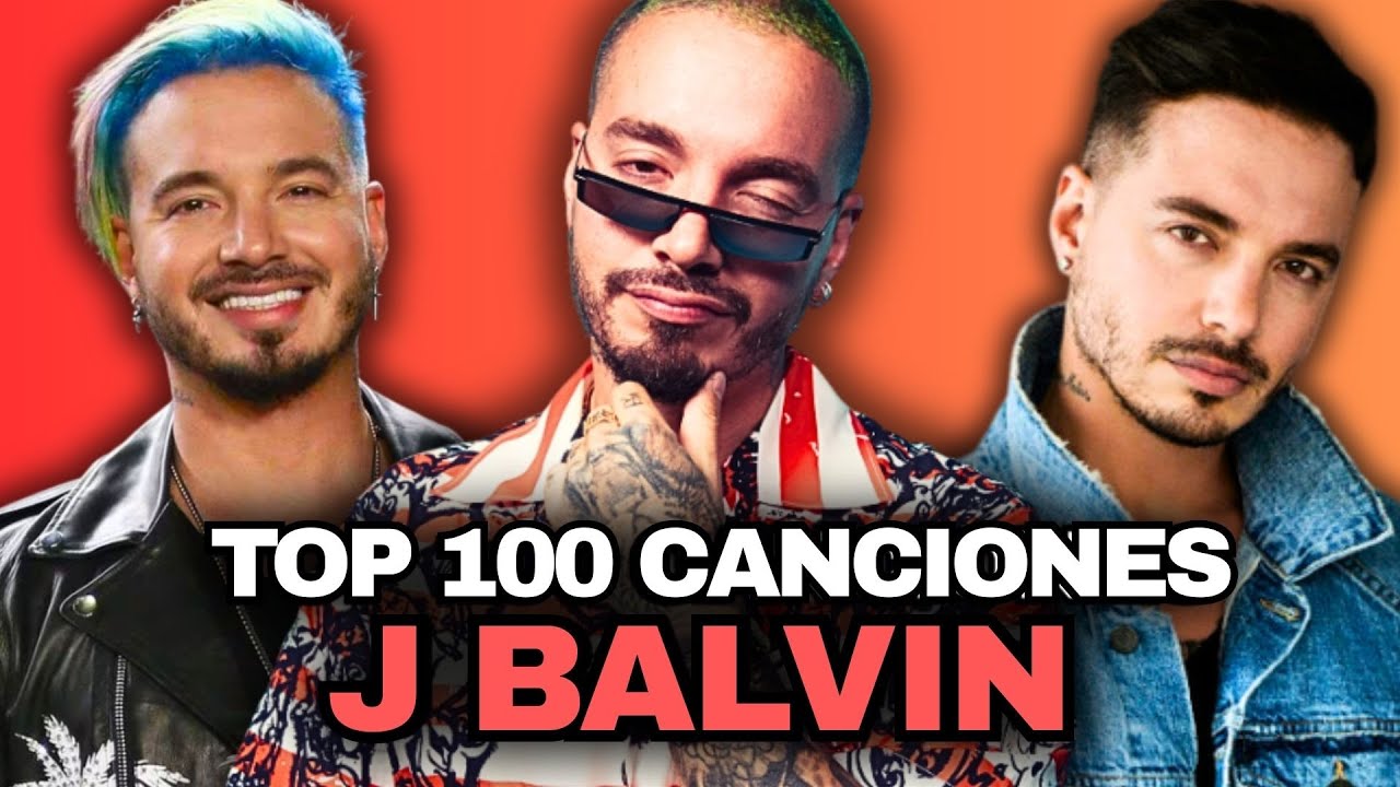 TOP 100 CANCIONES MÁS ESCUCHADAS DE J BALVIN👑🔥 En Spotify [Actualizado 2026]