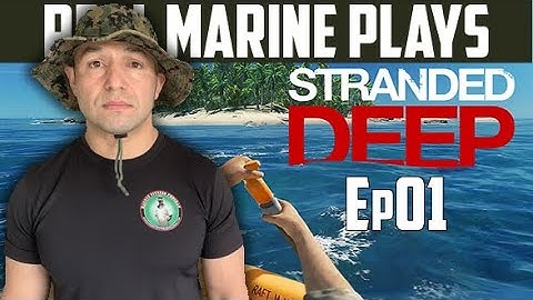 Real Marine PLAYS: Stranded Deep // Testing My Survival Skills | Fitness Freestyle and Gaming 2021