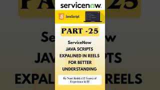 PART - 25 SERVICENOW JAVA SCRIPTS EXPALINED IN REELS FOR BETTER UNDERSTANDING #servicenowtutorial