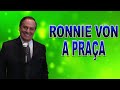 RONNIE VON   A PRAÇA