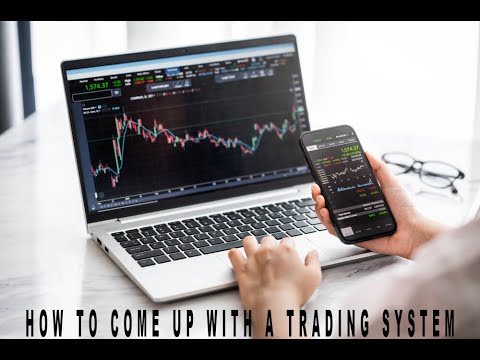 How To Come Up With A Trading System - YouTube