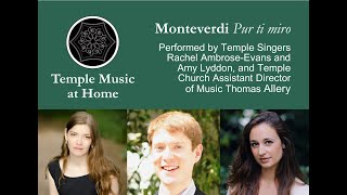Temple Music at Home: Rachel Ambrose-Evans, Amy Lyddon and Thomas Allery - Monteverdi Pur ti miro Profile