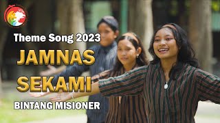 VIDEOKLIP RESMI THEME SONG JAMNAS SEKAMI 2023  ⭐ BINTANG MISIONER ⭐