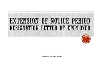 How to Write an Extension of Resignation Notice Period Letter by Employer