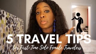 5 Travel Tips For First-Time Solo Female Travelers