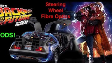 MODS! Build The BTTF Delorean Steering Wheel Lights