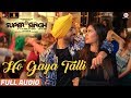 Ho Gaya Talli - Full Audio | Super Singh | Diljit Dosanjh & Sonam Bajwa | Jatinder Shah