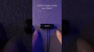 #asmr Which trigger made you tingle?