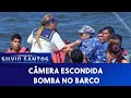 Bomba no Barco | Câmeras Escondidas (28/04/21)
