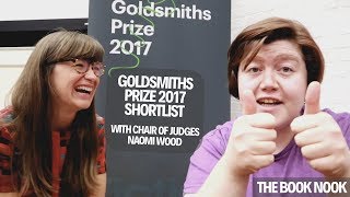 Goldsmiths Prize 2017 Shortlist - with Naomi Wood