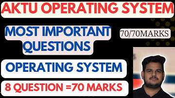 Operating System AKTU Most Important Questions | AKTU Operating System Btech 2nd Year Question