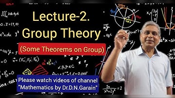 Group Theory, Lec.- 2(Some Theorems on Group), by Dr.D.N.Garain, for B.Sc/M.Sc & Engineering