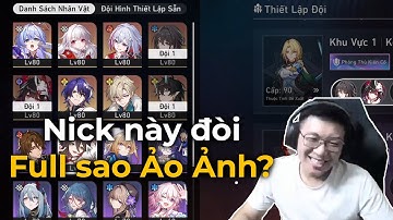 [HONKAI STAR RAIL] Nick siêu lỏ đòi Full Sao Ảo Ảnh